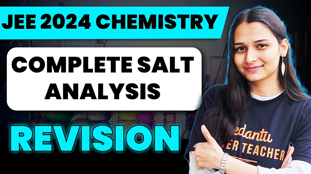 JEE 2024 Chemistry: Complete Salt Analysis One Shot | Revision | Shilpi ...