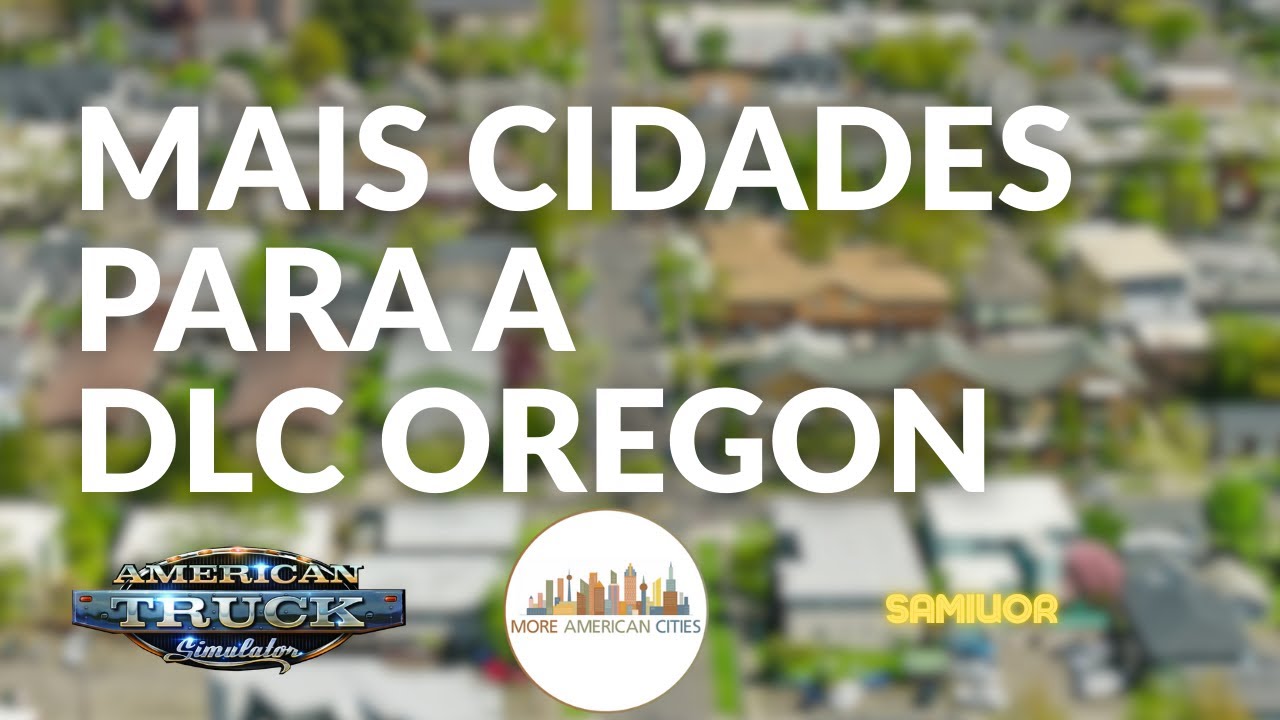 МОД | Новые города для DLC Oregon | More American Cities - ATS 1.57