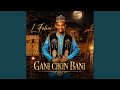 Gani Cikin Bani 