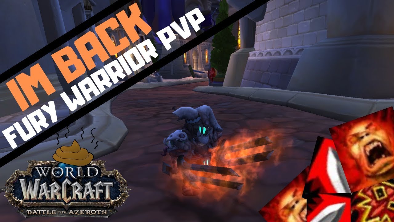 IM BACK | Fury Warrior Pvp BFA 8.1