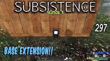 Subsistence S3 ep297 | Base Extension!!    |Base building| survival games| crafting