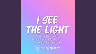 Download Lagu I See The Light (Originally Performed by Mandy Moore & Zachary Levi) (Acoustic Guitar Karaoke)