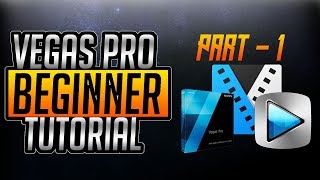 || SONY VEGAS PRO BEGINNER TUTORIAL|| Part - 1