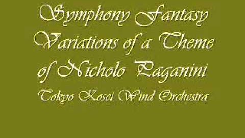 Symphony Fantasy Variations of a Theme of Nicholo Paganini .Tokyo Kosei Wind Orchestra.