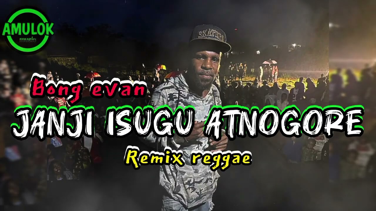 DESEMBER JANJI ISUGU ATNOGORE __BONG EVAN__AMULOK REMIX TERBARU 2026