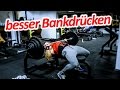 BESSER BANKDRÜCKEN - Tipps fürs Bankdrücken | richtiges Setup