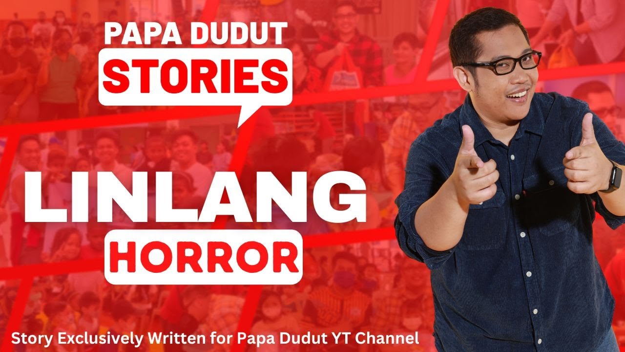 LINLANG | CHERISH | PAPA DUDUT STORIES HORROR