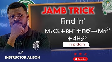 How To Determine The Value Of n in a Redox Reaction- In Pidgin English