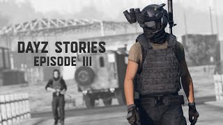 DAYZ Stories - EPISODE III \ Дейзи Истории - Эпизод 3 \ Dayz SA Short Film.