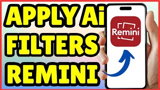 How to Apply AI Filters in Remini | Quick Guide 2025 screenshot 4