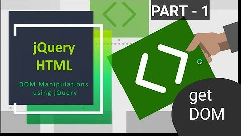 13.jQuery DOM Manipulation Part -1 | get method | Hindi