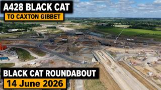 A428 Black Cat to Caxton Gibbet – Black Cat Roundabout - 14 June 2026