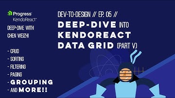 Dev-to-Design // Ep. 05 // Deep-dive into KendoReact Data Grid (Part V)