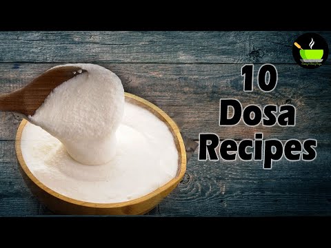 Top 10 Dosa Recipes | Famous South Indian Dosas | South Indian Dosa  | Healthy High Protein Dosa | She Cooks