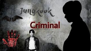 Bts - JEON JUNGKOOK - Criminal fmv ~ Resimi