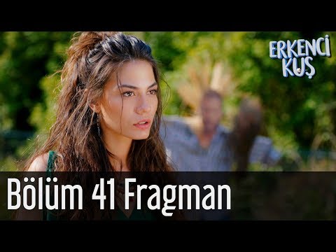 Erkenci Kuş 41. Bölüm Fragman