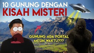 10 Gunung Dengan Sejarah/Kisah Yang Misteri di seluruh Dunia