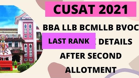 CUSAT BBALLB/BCOMLLB/ BVOC/LAST RANK DETAILS AFTER SECOND ALLOTMENT 🆕