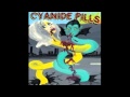 Cyanide Pills - Wrong