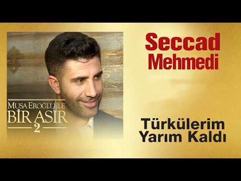 Seccad Mehmedi - Türkülerim Yarım Kaldı