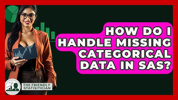 How Do I Handle Missing Categorical Data In SAS? - The Friendly Statistician