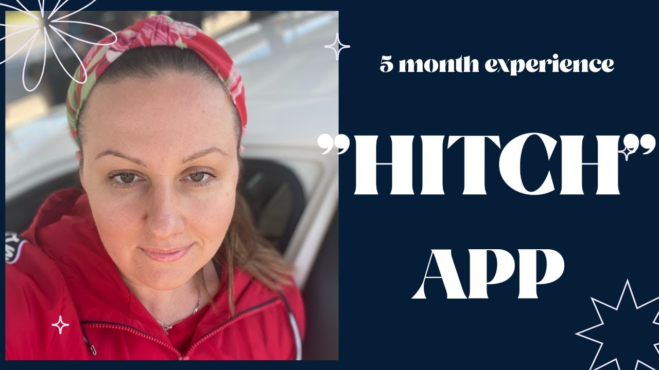 “Hitch” app updates. 5 month on the platform. YouTube