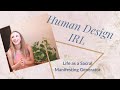 Human Design In Real Life | Living as a Sacral Manifesting Generator