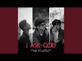 I ask god feat akhilesh negi ashish negi