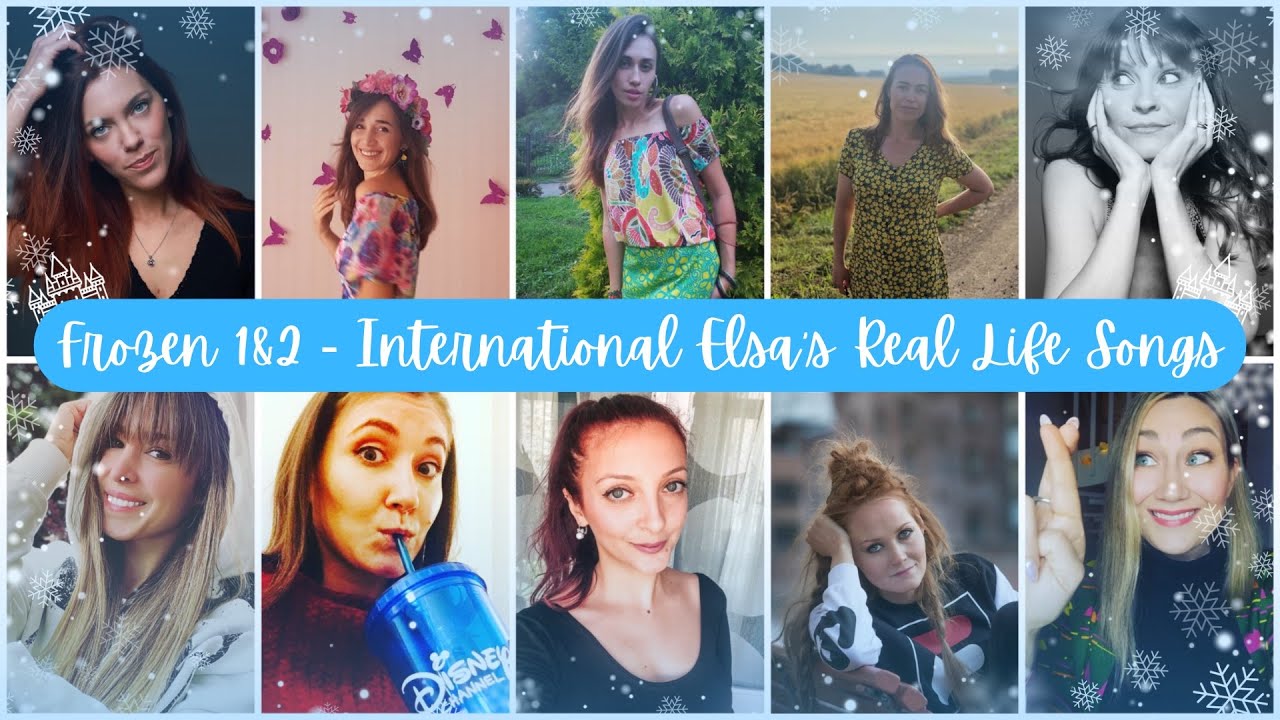 Frozen 1&2 - International Elsa’s Voice Actor Real Life Songs - YouTube