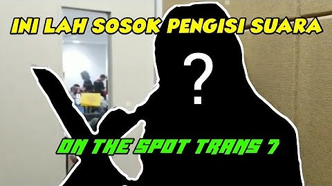 INILAH SOSOK PENGISI SUARA ACARA ON THE SPOT TRANS 7