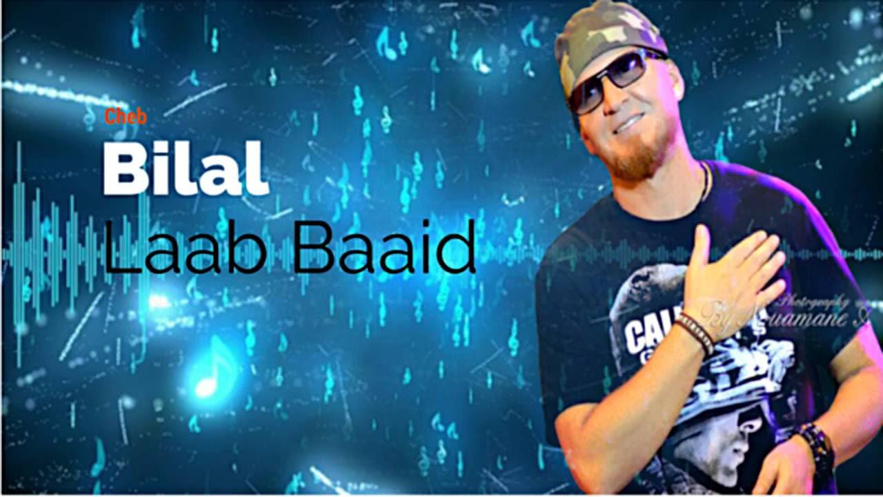 baid Update New Cheb Bilal - Laab Baid