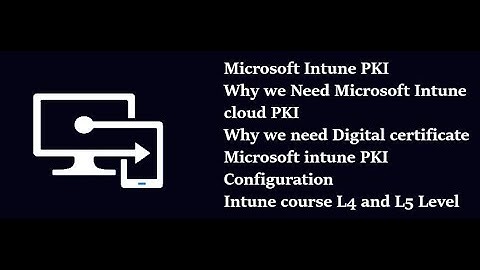 Microsoft Intune Cloud PKI  | intune cloud PKI configuration |Certificate Deployment  |