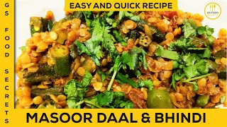 Masoor Daal and Bhindi | Secret Recipe | Masala Bhindi | Masala Okra recipe | GS Food Secrets