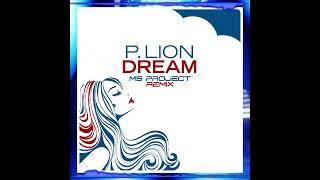 Download Lagu P. Lion - Dream (MS Project Remix) ☁️☺️ MP3 Download Lagu P. Lion - Dream (MS Project Remix) ☁️☺️ MP3