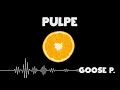 Goose p  pulpe