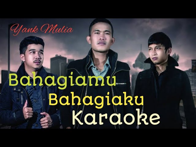 Bahagiamu Bahagiaku Karaoke Yank Mulia Band ( Tanpa Vocal ) class=