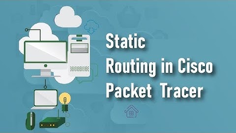 How to apply static routing in Cisco packet tracer | DCCN [Urdu/Hindi]