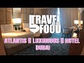 ATLANTIS HOTEL | 5 Star TOUR | ONE OF THE WORLDS MOST LUXURIOUS HOTEL IN DUBAI 2020 | PALM JUMEIRAH