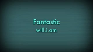 Fantastic-will.i.am (audio)