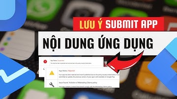 Đưa App Lên Google Play - Cần Lưu Ý Khai Báo Nội Dung Ứng Dụng