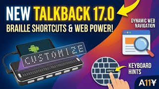 TalkBack 17.0: Braille Display Customization, Dynamic Web Page and Keyboard Hints