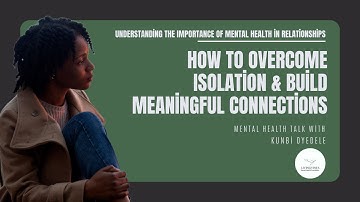 Dealing with Isolation & Loneliness | Building Community & Finding Support