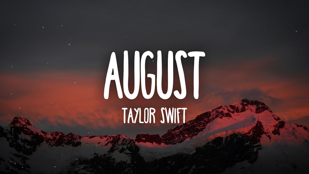 Taylor Swift   august Lyrics