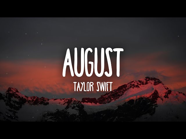 Taylor Swift - august (Lyrics) class=