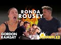 Ronda Rousey & Gordon Ramsay Wrestle While Making Breakfast Burritos | Scrambled