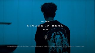 Mandra - Singur În Benz ft. Zenk (Official Video)