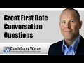 Great First Date Conversation Questions