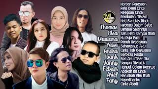 20 Top Hits Slow Rock Baper Elsa, Maulana, Yelse, Andra, Thomas, Ipank,Vanny, Febian, Arief & Fany4