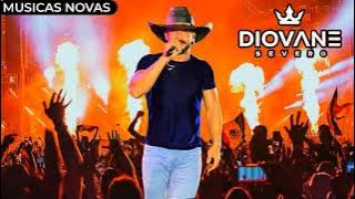 Diovane Severo 2025 ' ELA NÃO FALA MAIS COMIGO '