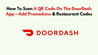 डोरडैश ऐप पर क्यूआर कोड कैसे स्कैन करें - प्रमोशन और रेस्टोरेंट कोड जोड़ें screenshot 2